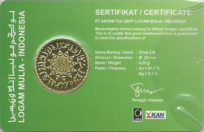 Sertifikat / certificate logam mulia emas dinar PT Anam Tbk yang didistribusikan oleh Gerai Dinar milik PAk Muhaimin Iqbal, dengan kadar emas 91.7% dan perak (Ag) 8.3% dan diameter 23mm dan berat 4.25 gram